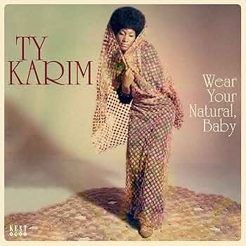 KARIM,TY - Wear Your Natural Baby - Amazon.com Music